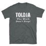 Toldja - The Work Don't Stop T-Shirt