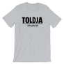 Toldja Haters Gonna Hate T-Shirt