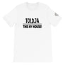 Toldja This My House T-Shirt