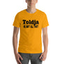 Toldja He Aint All That T-Shirt