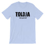 Toldja Haters Gonna Hate T-Shirt