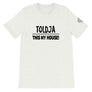 Toldja This My House T-Shirt
