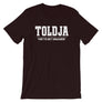 Toldja They'd Get Smashed T-Shirt