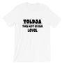 Toldja They aint on our level T-Shirt