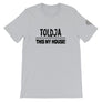 Toldja This My House T-Shirt