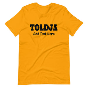Billboard Customizable Toldja T-Shirt