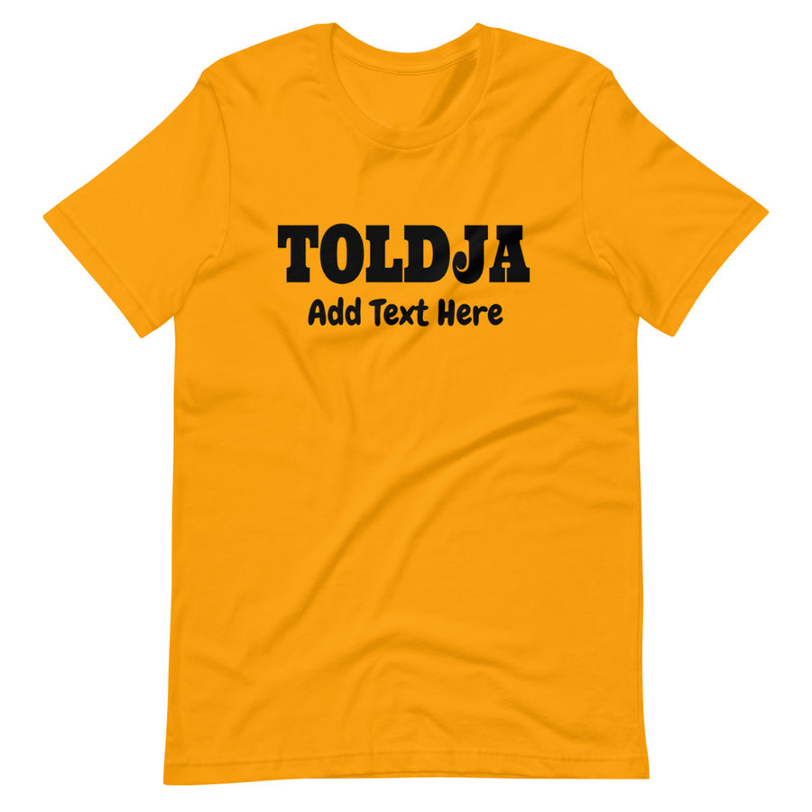 Billboard Customizable Toldja T-Shirt
