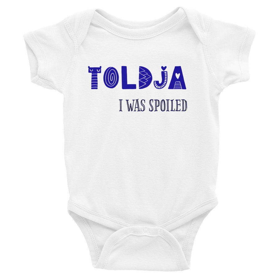Toldja I was spoiled - (Blue)