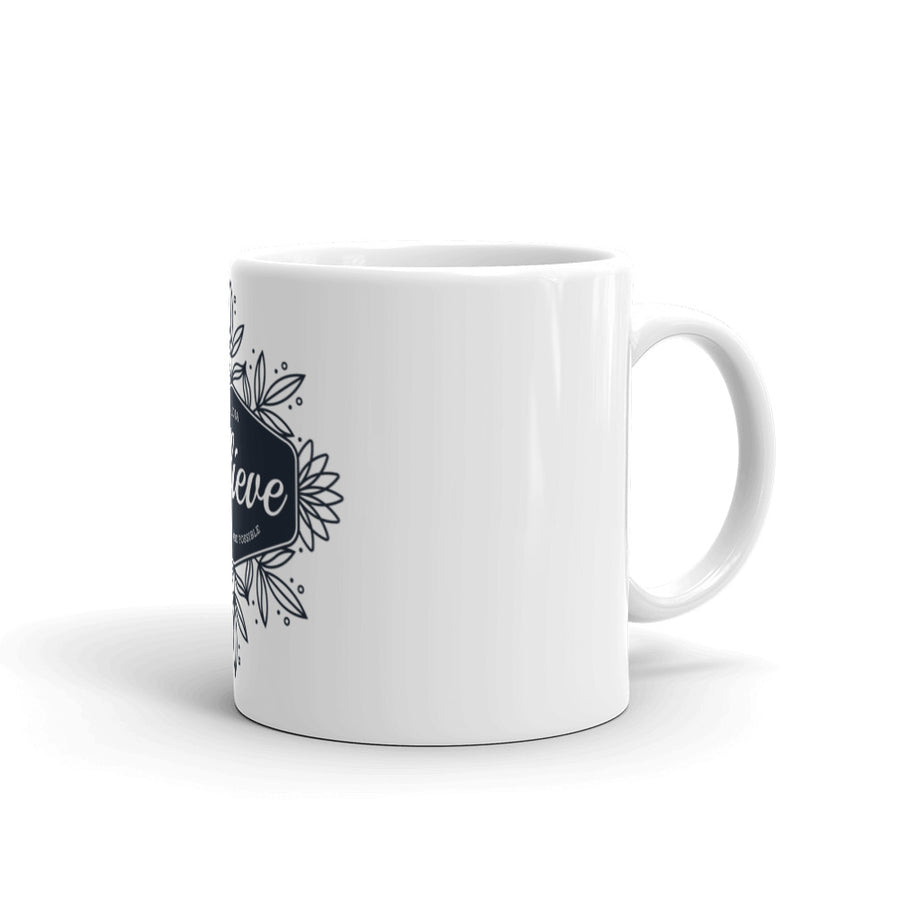 Toldja - Believe All Things Are Possible Coffee Mug