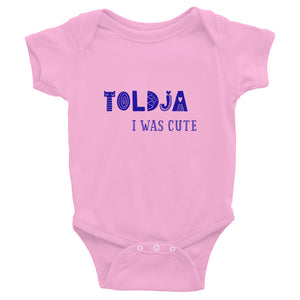 Toldja I was cute - (Blue)