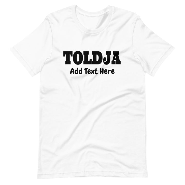 Billboard Customizable Toldja T-Shirt
