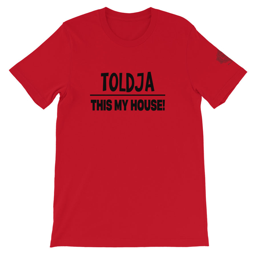 Toldja This My House T-Shirt