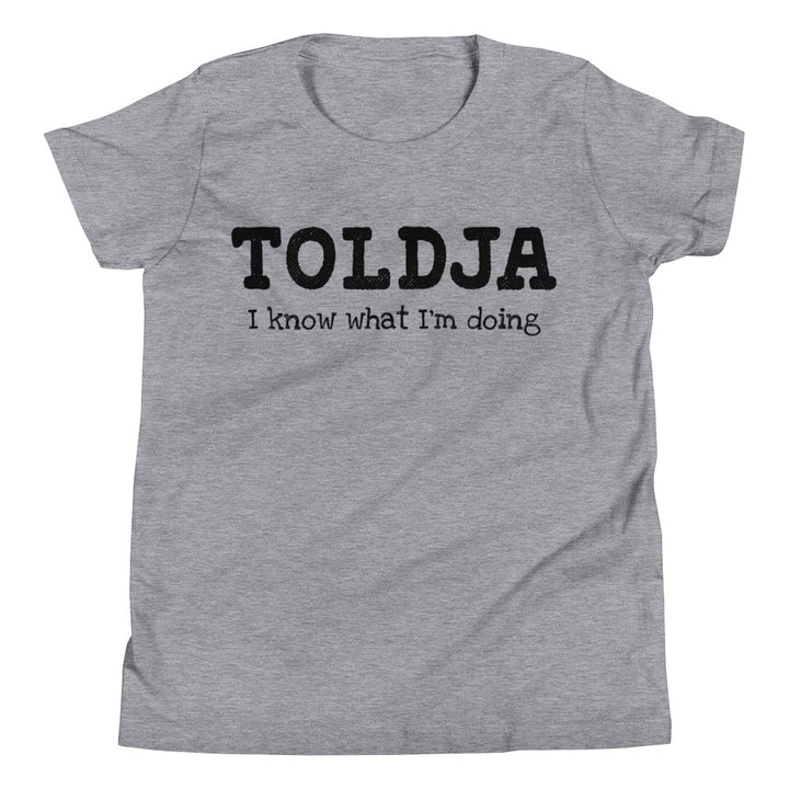 Girls - Toldja I Know What I'm Doing T-Shirt