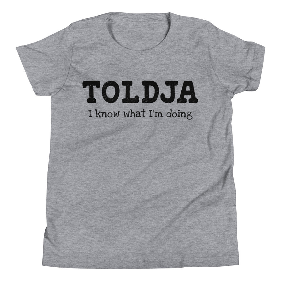 Girls - Toldja I Know What I'm Doing T-Shirt