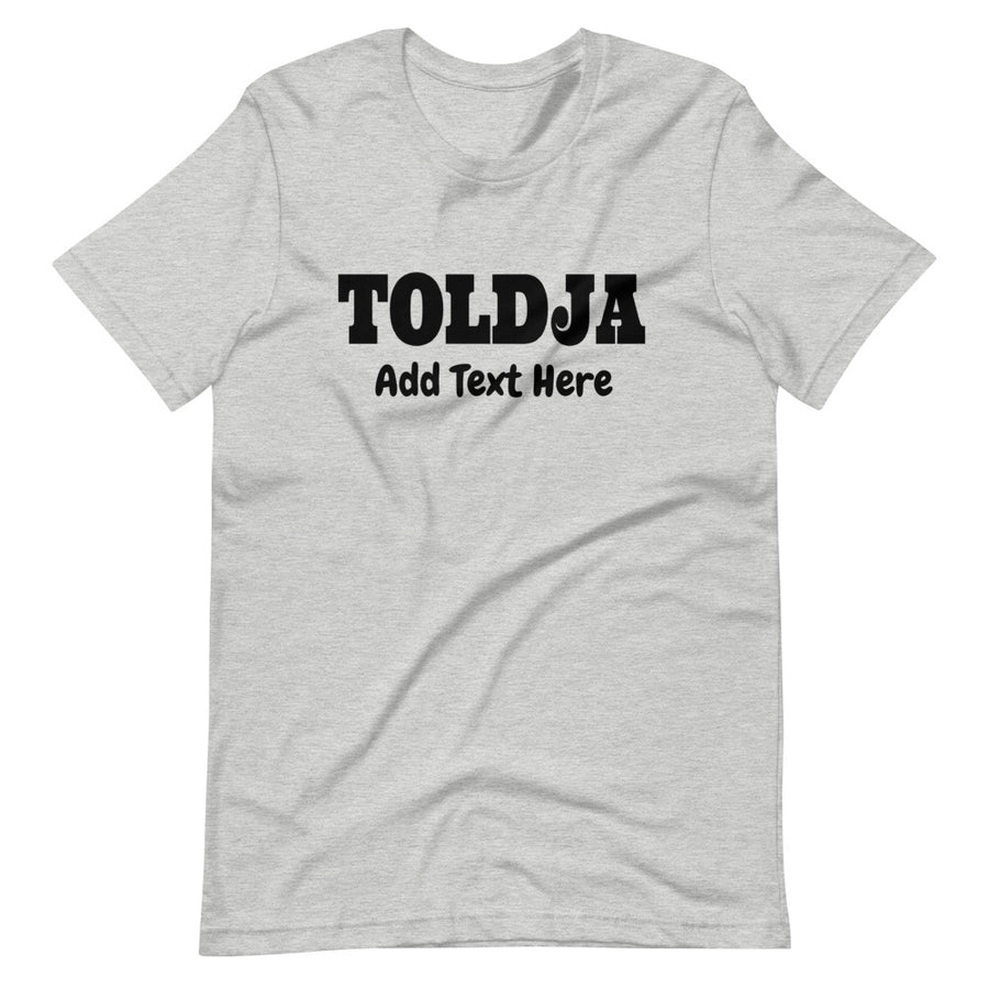 Billboard Customizable Toldja T-Shirt